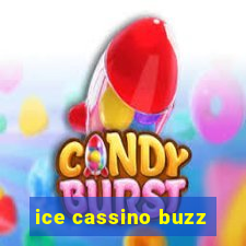 ice cassino buzz